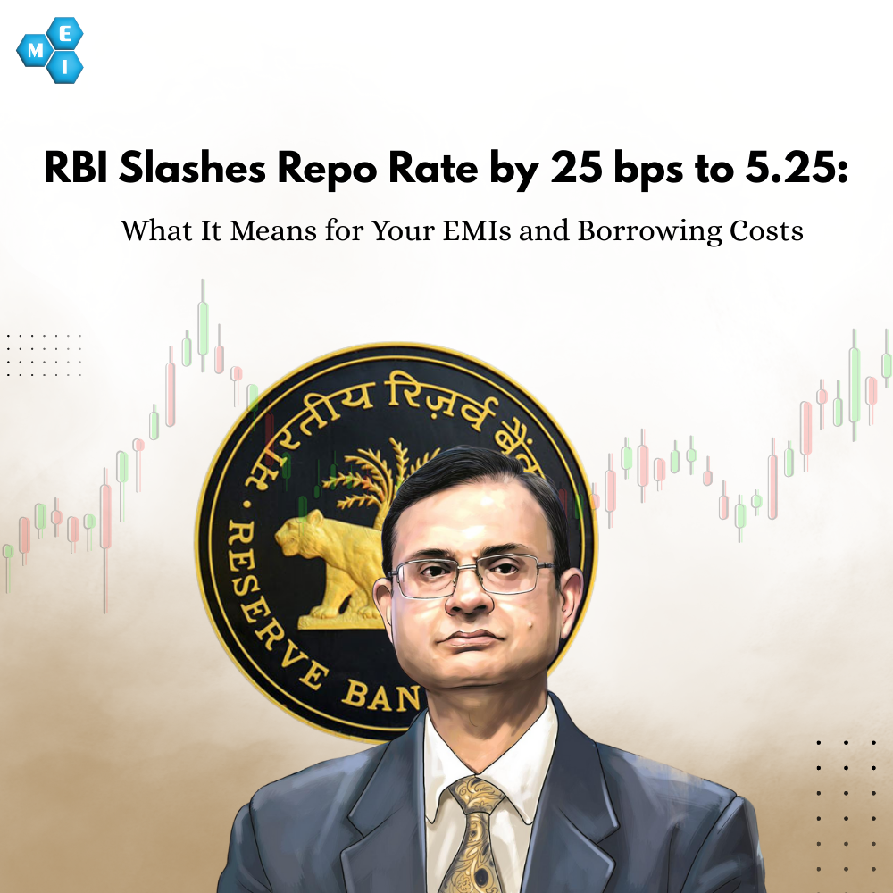RBI Slashes Repo Rate by 25 bps to 5.25: What It Means for Your EMIs and Borrowing Costs