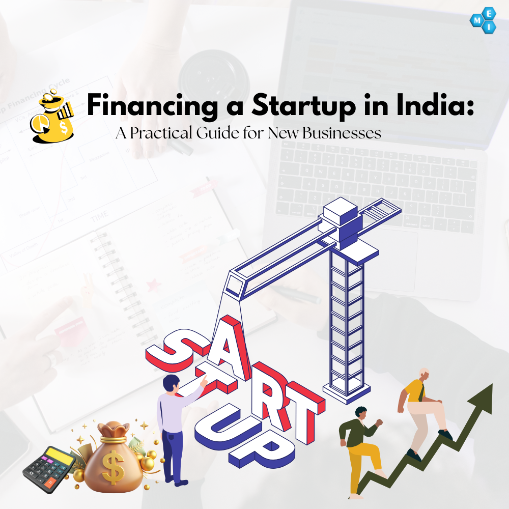 How to finance a Startup in India: A Practical Guide to start-up businesses.