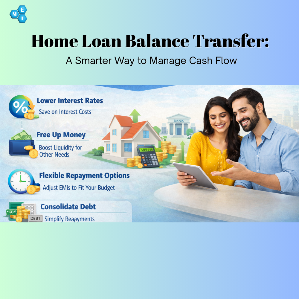 Home Loan Balance Transfer: A Smarter Way to Manage Cash Flow